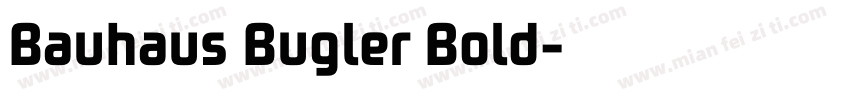 Bauhaus Bugler Bold字体转换